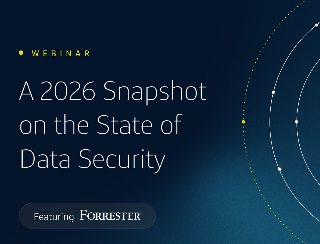 Dark blue background with yellow and white circles spanning across the right side with text that says: Webinar - A 2026 Snapshot on the State of Data Security. Featuring Forrester.