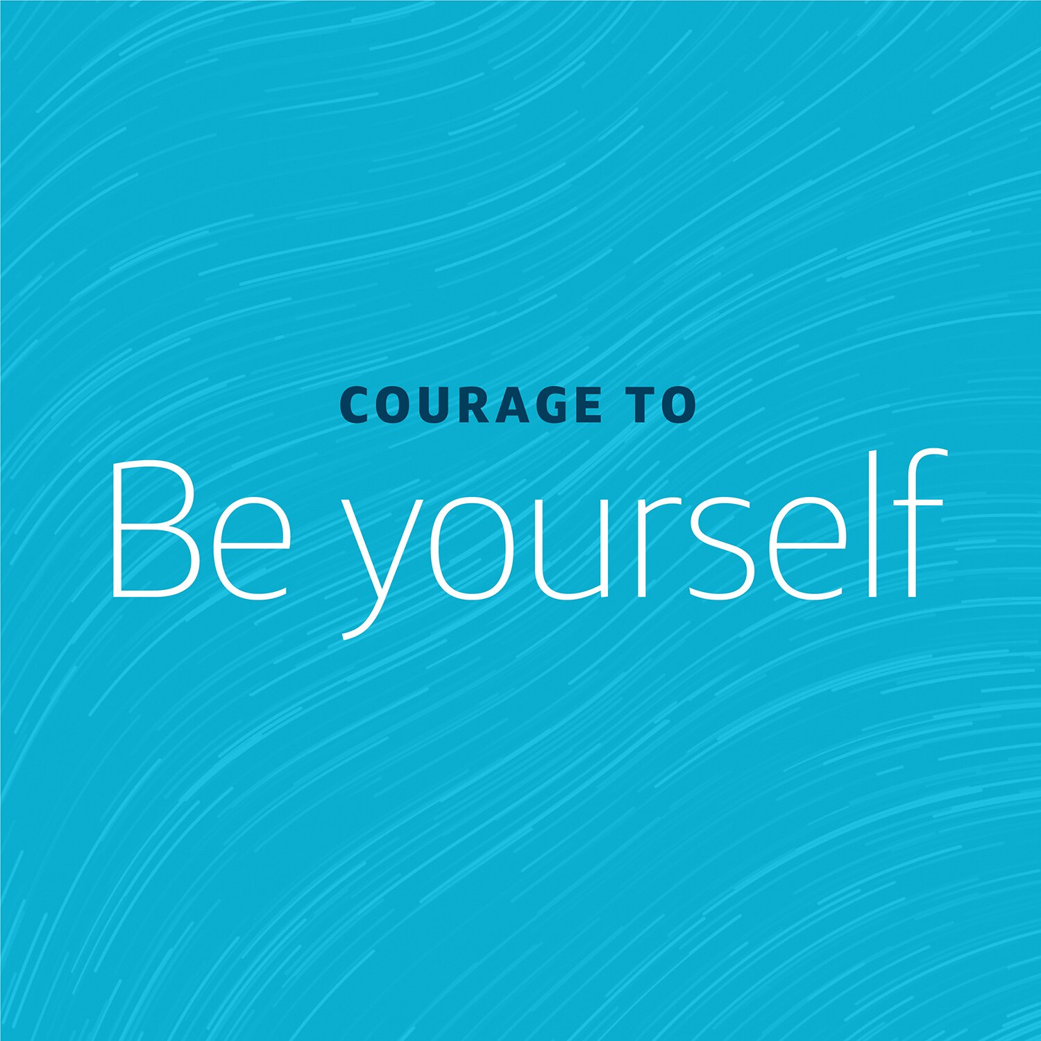 Courage to be yourself