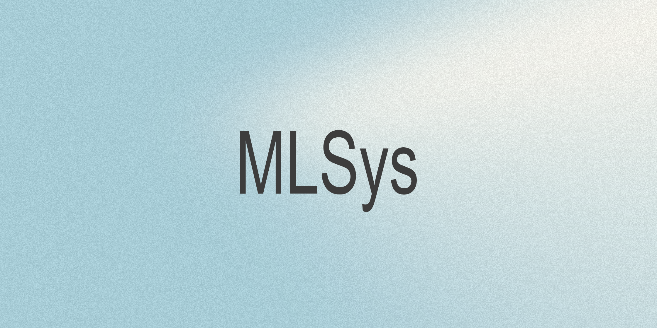 Large text "MLSys" centered on light blue gradient background