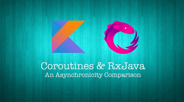 turquoise wood background with white text and purple, blue, pink and orange coroutines and rxjava logos in middle